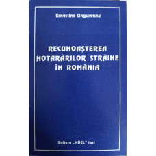 RECUNOASTEREA HOTARARILOR STRAINE IN ROMANIA
