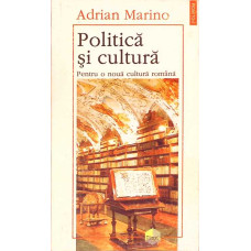 POLITICA SI CULTURA. PENTRU O NOUA CULTURA ROMANA