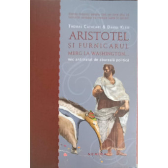 ARISTOTEL SI FURNICARUL MERG LA WASHINGTON. MIC TRATAT DE ABUREALA POLITICA