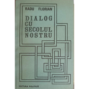 DIALOG CU SECOLUL NOSTRU