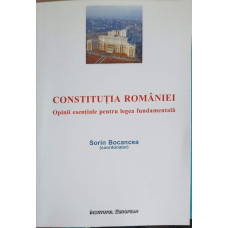 CONSTITUTIA ROMANIEI. OPINII ESENTIALE PENTRU LEGEA FUNDAMENTALA