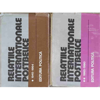 RELATIILE INTERNATIONALE POSTBELICE VOL.1-2 1945-1964, 1965-1980