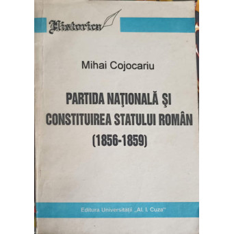 PARTIDA NATIONALA SI CONSTITUIREA STATULUI ROMAN 1856-1859
