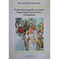 SCENARIUL GEOPOLITIC AL VIZITEI PAPEI IOAN PAUL AL II-LEA IN ROMANIA