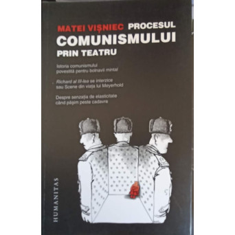 PROCESUL COMUNISMULUI PRIN TEATRU