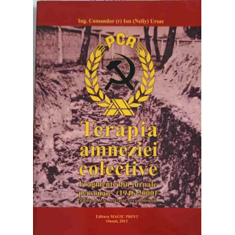 TERAPIA AMNEZIEI COLECTIVE. FRAGMENTE DIN JURNALE PERSONALE (1946-2000)