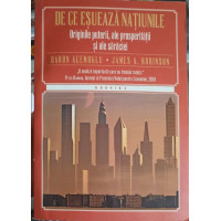 DE CE ESUEAZA NATIUNILE. ORIGINILE PUTERII, ALE PROSPERITATII SI ALE SARACOEO DE CE ESUEAZA NATIUNILE. ORIGINILE PUTERII, ALE PROSPERITATII SI ALE SARACOEO