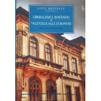 LIBERALISMUL ROMANESC SI VALENTELE SALE EUROPENE