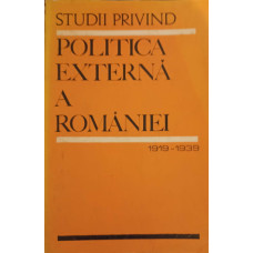 STUDII PRIVIND POLITICA EXTERNA A ROMANIEI 1919-1939