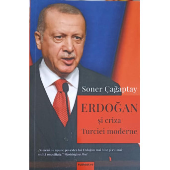 ERDOGAN SI CRIZA TURCIEI MODERNE