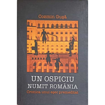 UN OSPICIU NUMIT ROMANIA. CRONICA UNUI ESEC PREMEDITAT