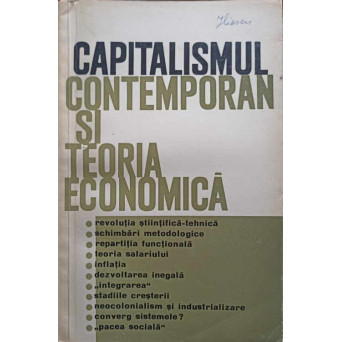 CAPITALISMUL CONTEMPORAN SI TEORIA ECONOMICA. STUDII CRITICE