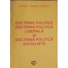 DOCTRINE POLITICE. DOCTRINA POLITICA LIBERALA SI DOCTRINA POLITICA SOCIALISTA