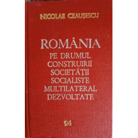 ROMANIA PE DRUMUL CONSTRUIRII SOCIETATII SOCIALISTE MULTILATERAL DEZVOLTATE VOL.24 IUNIE-DECEMBRIE 1982 ROMANIA PE DRUMUL CONSTRUIRII SOCIETATII SOCIALISTE MULTILATERAL DEZVOLTATE VOL.24 IUNIE-DECEMBRIE 1982