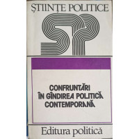 CONFRUNTARI IN GANDIREA POLITICA CONTEMPORANA CONFRUNTARI IN GANDIREA POLITICA CONTEMPORANA