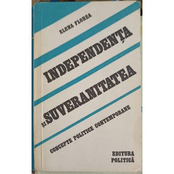 INDEPENDENTA SI SUVERANITATEA. CONCEPTE POLITICE CONTEMPORANE