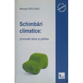 SCHIMBARI CLIMATICE: PROVOCARI ETICE SI POLITICE