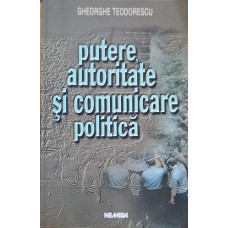 PUTERE, AUTORITATE SI COMUNICARE POLITICA