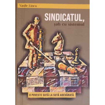 SINDICATUL, SAH CU SISTEMUL