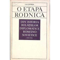 O ETAPA RODNICA DIN ISTORIA RELATIILOR DIPLOMATICE ROMANO-SOVIETICE