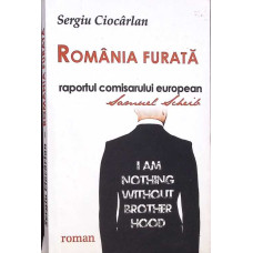 ROMANIA FURATA - RAPORTUL COMISARULUI EUROPEAN SAMUEL SCHEIB