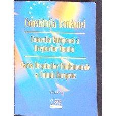 CONSTITUTIA ROMANIEI. CONVENTIA EUROPEANA A DREPTURILOR OMULUI