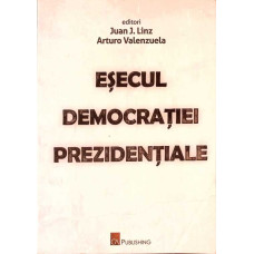 ESECUL DEMOCRATIEI PREZIDENTIALE. PERSPECTIVE COMPARATIVE