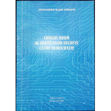 LUNGUL DRUM AL SERVICIILOR SECRETE CATRE DEMOCRATIE