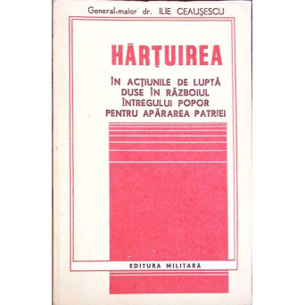 HARTUIREA IN ACTIUNILE DE LUPTA DUSE IN RAZBOIUL INTREGULUI POPOR PENTRU APARAREA PATRIEI