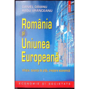 ROMANIA SI UNIUNEA EUROPEANA. INFLATIE, BALANTA DE PLATI, CRESTERE ECONOMICA