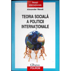 TEORIA SOCIALA A POLITICII INTERNATIONALE