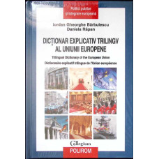 DICTIONAR EXPLICATIV TRILINGV AL UNIUNII EUROPENE