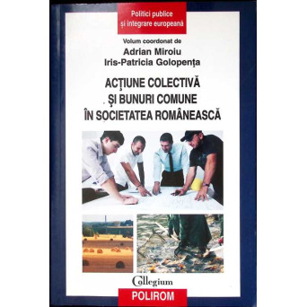 ACTIUNE COLECTIVA SI BUNURI COMUNE IN SOCIETATEA ROMANEASCA