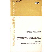 STIINTA POLITICA. STUDIU ISTORIC-EPISTEMOLOGIC STIINTA POLITICA. STUDIU ISTORIC-EPISTEMOLOGIC