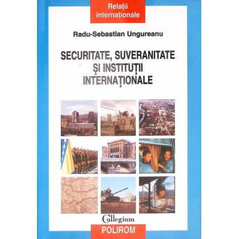 SECURITATE, SUVERANITATE SI INSTITUTII INTERNATIONALE