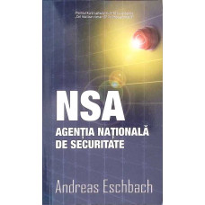 NSA. AGENTIA NATIONALA DE SECURITATE