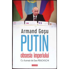 PUTIN. OBSESIA IMPERIULUI