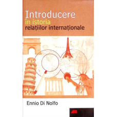 INTRODUCERE IN ISTORIA RELATIILOR INTERNATIONALE