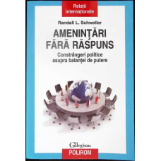 AMENINTARI FARA RASPUNS. CONSTRANGERI POLITICE ASUPRA BALANTEI DE PUTERE