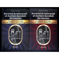 SERVICIUL DE INFORMATII AL JUSTITIEI DEZVALUIT DIN INTERIOR VOL.1-2