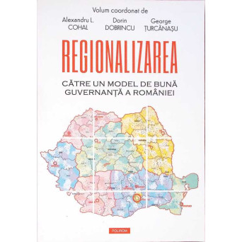 REGIONALIZAREA CATRE UN MODEL DE BUNA GUVERNANTA A ROMANIEI