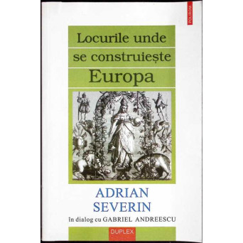 LOCURILE UNDE SE CONSTRUIESTE EUROPA