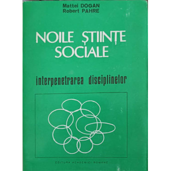 NOILE STIINTE SOCIALE. INTERPENETRAREA DISCIPLINELOR