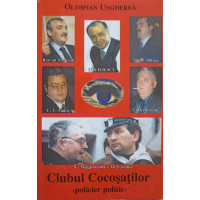 CLUBUL COCOSATILOR. POLICIER POLITIC CLUBUL COCOSATILOR. POLICIER POLITIC