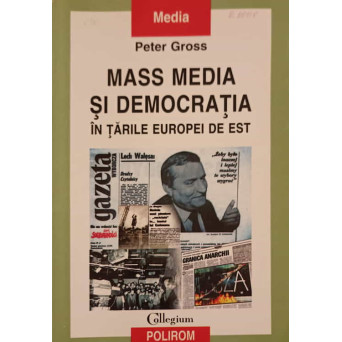 MASS MEDIA SI DEMOCRATIA IN TARILE EUROPEI DE EST