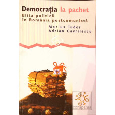 DEMOCRATIA LA PACHET. ELITA POLITICA IN ROMANIA POSTCOMUNISTA