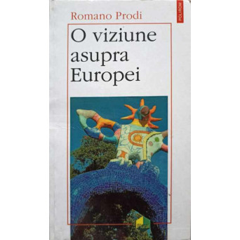 O VIZIUNE ASUPRA EUROPEI