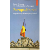 EUROPA DIN NOI. REGALITATEA SI DEMOCRATIA-SPECTACOL EUROPA DIN NOI. REGALITATEA SI DEMOCRATIA-SPECTACOL