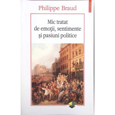 MIC TRATAT DE EMOTII, SENTIMENTE SI PASIUNI POLITICE