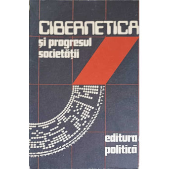 CIBERNETICA SI PROGRESUL SOCIETATII
